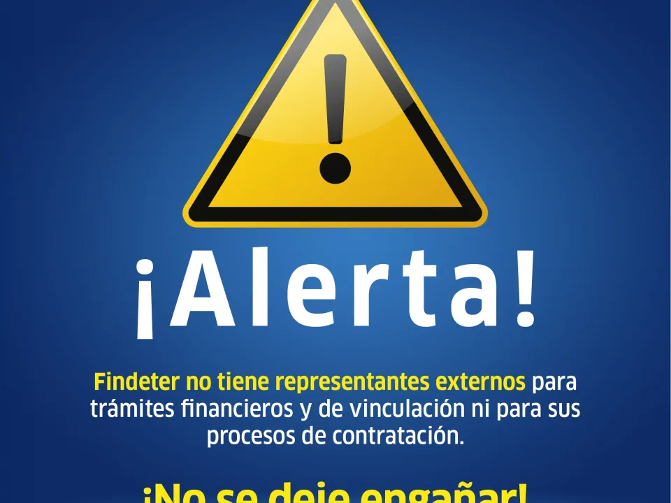 Findeter alerta sobre falsos representantes externos para trámites financieros y de vinculación a procesos de contratación