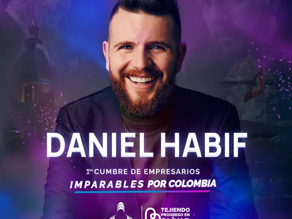 A Cartagena llega Daniel Habif con la 1.ª Cumbre “Imparables por Colombia”